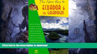 READ BOOK  The New Key to Ecuador and the Galapagos FULL ONLINE