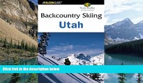 Best Buy Deals  Backcountry Skiing Utah, 2nd (Backcountry Skiing Series)  Full Ebooks Most Wanted