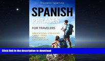 READ  Spanish Phrases for Travelers: Ideal for Argentina, Uruguay, Chile, PerÃº, Colombia,