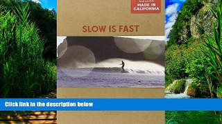 Best Buy Deals  Slow Is Fast: On the Road at Home  Full Ebooks Best Seller
