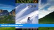 Best Buy Deals  Backcountry Ski! Oregon: Classic Descents for Skiers   Snowboarders, Including