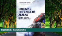 Best Deals Ebook  Crossing The Gates Of Alaska  Most Wanted