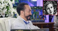 Adnan Oktar'dan Gülme Garantili Eva Peron Tespiti