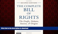 Best book  The Complete Bill of Rights: The Drafts, Debates, Sources, and Origins