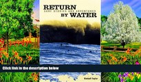 Big Deals  Return by Water: Surf Stories and Adventures  Most Wanted
