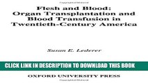 [PDF] Flesh and Blood: Organ Transplantation and Blood Transfusion in 20th Century America Popular