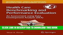 [PDF] Health Care Benchmarking and Performance Evaluation: An Assessment using Data Envelopment