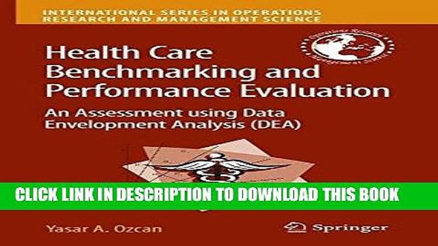 [PDF] Health Care Benchmarking and Performance Evaluation: An Assessment using Data Envelopment
