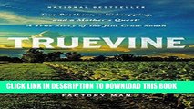 Ebook Truevine: Two Brothers, a Kidnapping, and a Mother s Quest: A True Story of the Jim Crow