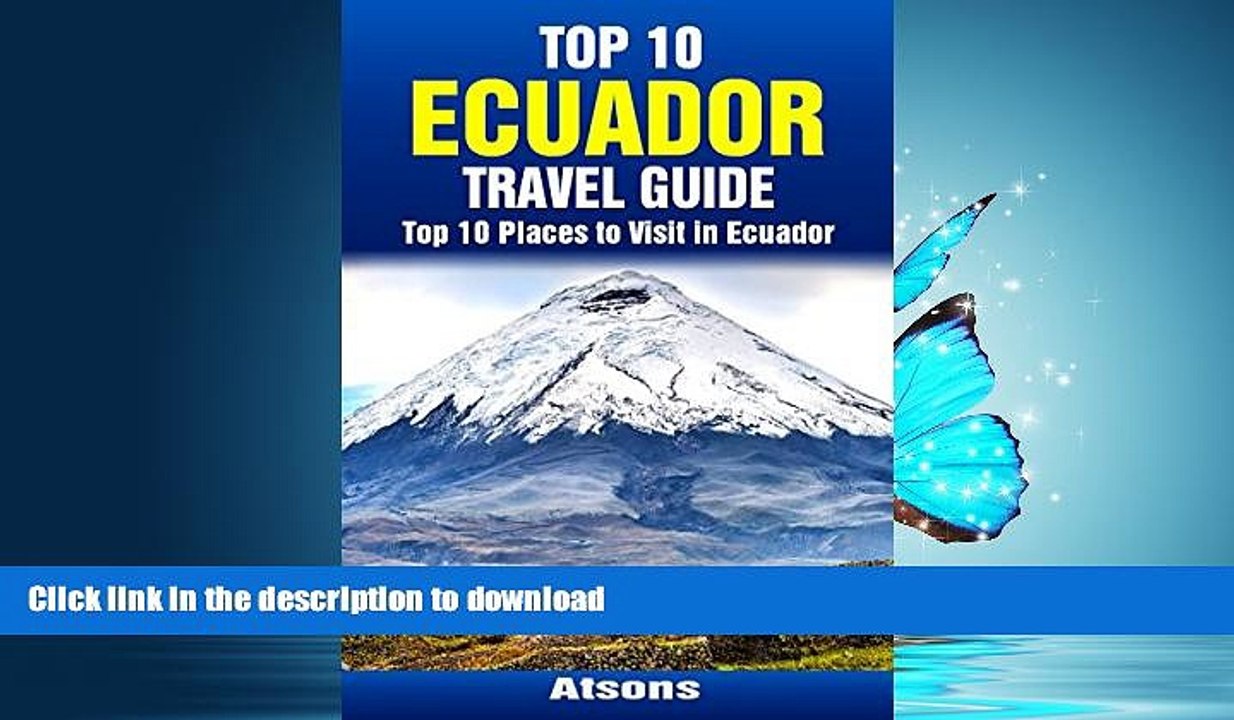 FAVORITE BOOK  Top 10 Places to Visit in Ecuador - Top 10 Ecuador Travel Guide (Includes the