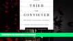 Buy book  Tried and Convicted: How Police, Prosecutors, and Judges Destroy Our Constitutional