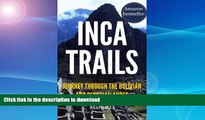READ  Inca Trails: Journey through the Bolivian and Peruvian Andes, tracing the rise and fall of