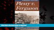 liberty books  Plessy v. Ferguson: Race and Inequality in Jim Crow America (Landmark Law Cases and