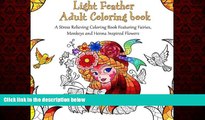READ book  Light Feather Adult Coloring Book: A Stress Relieving Coloring Book Featuring Fairies,