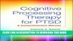 [EBOOK] DOWNLOAD Cognitive Processing Therapy for PTSD: A Comprehensive Manual GET NOW