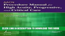 [EBOOK] DOWNLOAD AACN Procedure Manual for High Acuity, Progressive, and Critical Care, 7e (Aacn