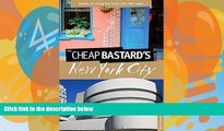 Best Buy Deals  The Cheap Bastard sÂ® Guide to New York City, 5th: Secrets of Living the Good