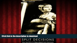 Read book  Split Decisions: How and Why to Take a Break from Feminism online for ipad