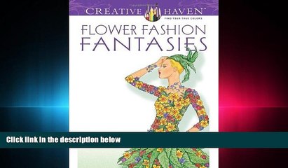 EBOOK ONLINE  Dover Publications Flower Fashion Fantasies (Adult Coloring)  FREE BOOOK ONLINE