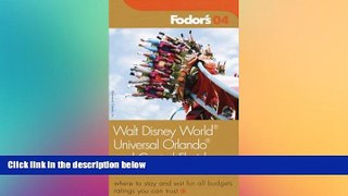 Ebook deals  Fodor s Walt Disney WorldÂ®, Universal OrlandoÂ®, and Central Florida 2004: Where to