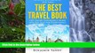 Best Deals Ebook  The Best Travel Book: Get Smart, Experience More, And Pay Less For Everything