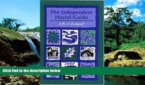 Must Have  The Independent Hostel Guide 2000: Britain and Europe (Guides for outdoor enthusiasts