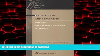 liberty books  Race, Rights and Reparation: Law and the Japanese American Internment (Elective