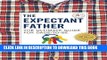 [EBOOK] DOWNLOAD The Expectant Father: The Ultimate Guide for Dads-to-Be PDF