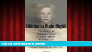 Buy books  Hidden in Plain Sight: The Tragedy of Children s Rights from Ben Franklin to Lionel