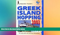 Must Have  Independent Traveller s Greek Island Hopping 2003: The Budget Travel Guide (Independent