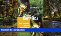 Ebook deals  Choose Costa Rica for Retirement, 6th: Travel, Investment, and Living Opportunities