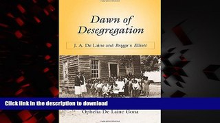 Buy book  Dawn of Desegregation: J. A. De Laine and Briggs v. Elliott online for ipad