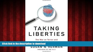 Read book  Taking Liberties: The War on Terror and the Erosion of American Democracy