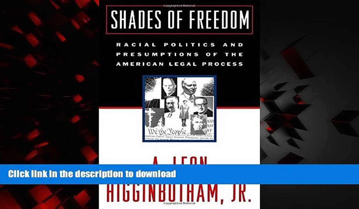 liberty books  Shades of Freedom: Racial Politics and Presumptions of the American Legal Process