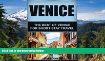 Must Have  Venice: The Best Of Venice For Short Stay Travel (Venice Travel Guide,Italy) (Short
