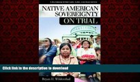 Read book  Native American Sovereignty on Trial: A Handbook with Cases, Laws, and Documents online