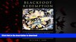 Read book  Blackfoot Redemption: A Blood Indian s Story of Murder, Confinement, and Imperfect