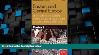 Big Sales  Fodor s Eastern and Central Europe, 20th Edition: The Guide for All Budgets, Where to