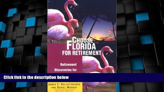 Big Sales  Choose Florida for Retirement, 2nd: Retirement Discoveries for Every Budget (Choose