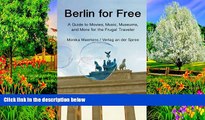 Big Deals  Berlin for Free: A Travel Guide to Music, Movies, Museums, and Many More Free and Cheap