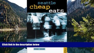 Big Deals  Seattle Cheap Eats: 300 Terrific Bargain Eateries (Best Places Budget Guides)  Best