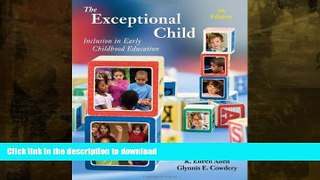 READ  The Exceptional Child: Inclusion in Early Childhood Education (PSY 683 Psychology of the