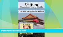 Deals in Books  Beijing Travel Guide - 3 Day Must Sees, Must Dos, Must Eats  Premium Ebooks Best