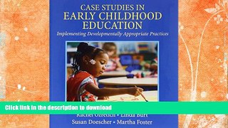 FAVORITE BOOK  Case Studies in Early Childhood Education: Implementing Developmentally