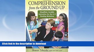 FAVORITE BOOK  Comprehension from the Ground Up: Simplified, Sensible Instruction for the K-3