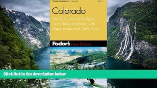 Best Deals Ebook  Fodor s Colorado, 5th Edition: The Guide for All Budgets, Completely Updated,