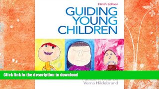 READ BOOK  Guiding Young Children (9th Edition) FULL ONLINE