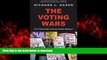 Read book  The Voting Wars: From Florida 2000 to the Next Election Meltdown online for ipad