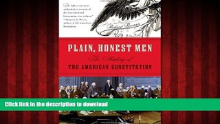 liberty books  Plain, Honest Men: The Making of the American Constitution online for ipad