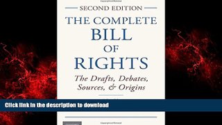 Read book  The Complete Bill of Rights: The Drafts, Debates, Sources, and Origins online